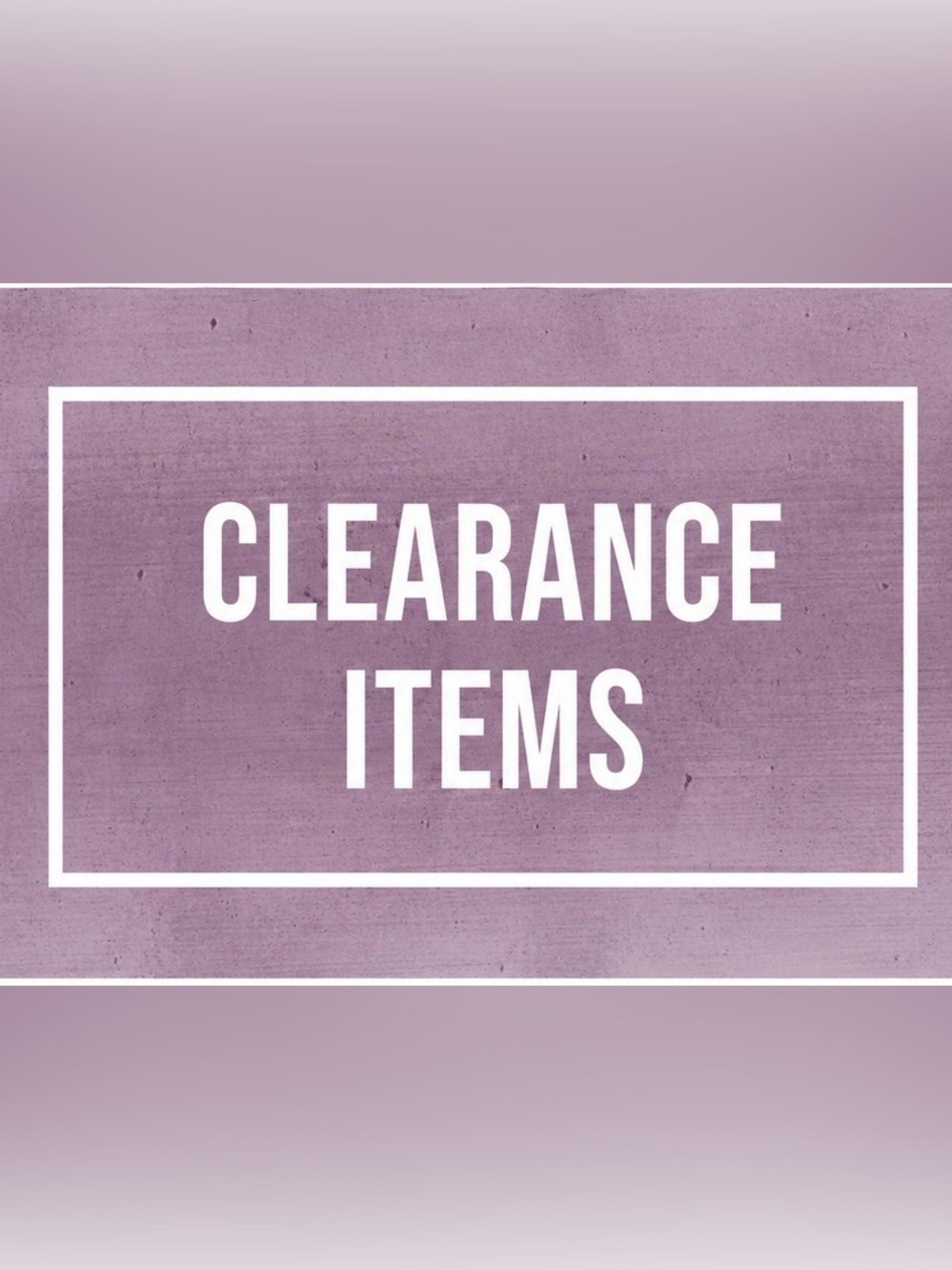Last chance clearance items past this point! Bundle and save more!